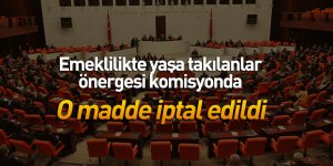 Emeklilikte yaşa takılanlar önergesi komisyonda