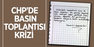 CHP’de basın toplantısı krizi