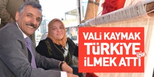 Vali Kaymak, Türkiye için ilmek attı