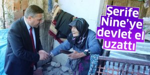 Şerife Nine'ye devlet el uzattı