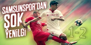 Samsunspor'dan şok mağlubiyet 1-2