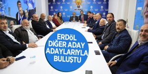 Erdöl diğer aday adaylarıyla buluştu