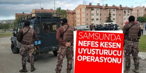 Samsun’da nefes kesen uyuşturucu operasyonu